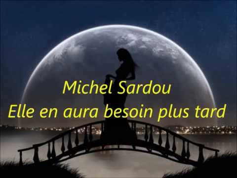 Karaoké - Michel Sardou - Elle en aura besoin plus tard