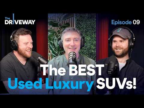 What are the Best Luxury SUVs on a Used Budget? | The Driveway Podcast Episode #09