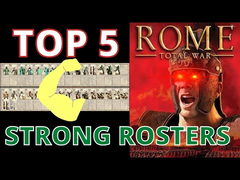 TOP 5 [NON ROMAN] UNIT ROSTERS IN ROME TOTAL WAR REMASTERED - Comprehensive Unit Roster Guide