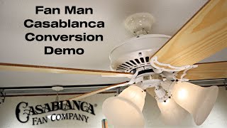 Fan Man Casablanca Conversion Demonstration