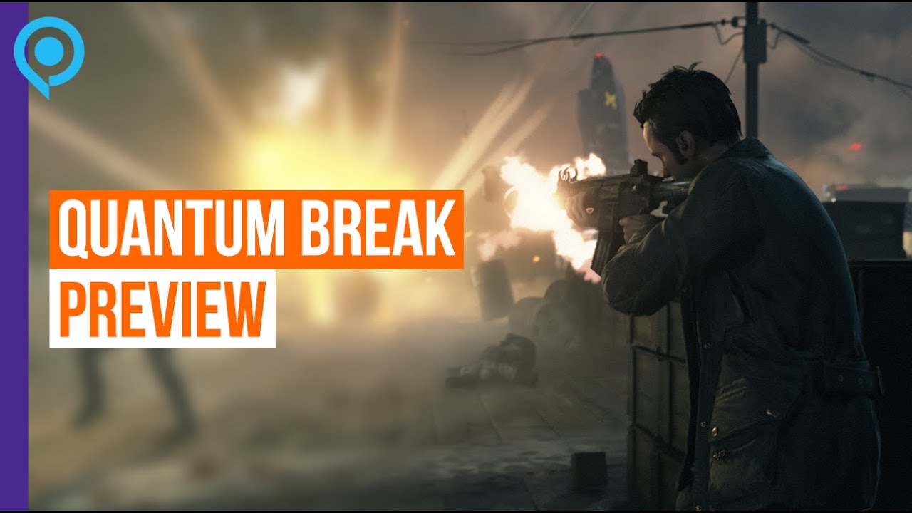 Quantum Break: Preview - Gamescom 2015 - YouTube