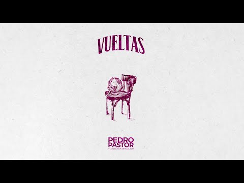 Pedro Pastor y Los Locos Descalzos - Vueltas (Álbum completo)