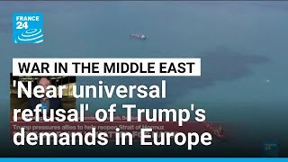 'Near universal refusal' - European leaders reject Trump's demand for Strait of Hormuz mission