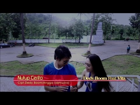 Dedy Boom Ft. Vita Alvia - Nutup Cerito - [Official Video]