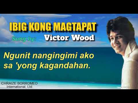 Ibig Kong Magtapat - Victor Wood