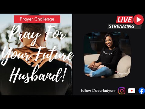 Pray For Your Future Husband Challenge - DAY 2