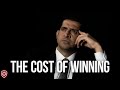 The Price Of Winning & Why Its Worth It