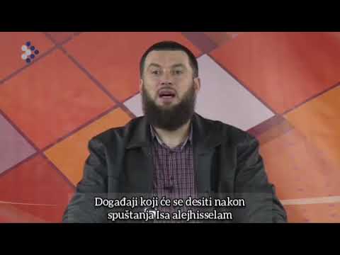 Događaji koji će se desiti nakon spuštanja Isa alejhisselam-Hfz.Almir Kapić