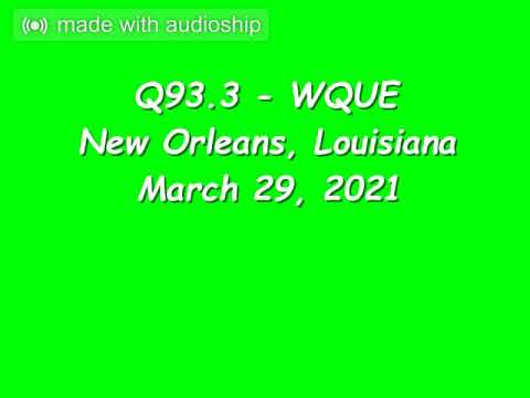 WQUE-FM - Q93.3 - Radio Aircheck (New Orleans, LA, 3/29/2021)