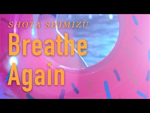 Video thumbnail for Breathe Again