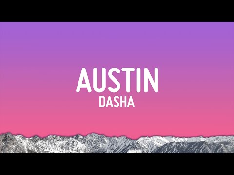 Dasha - Austin (Lyrics)