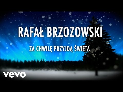 Rafal Brzozowski - Za Chwile Przyjda Swieta (Lyric Video)