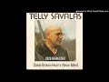 Telly Savalas 1980 Some Broken Hearts Never Mend 2020 Remaster