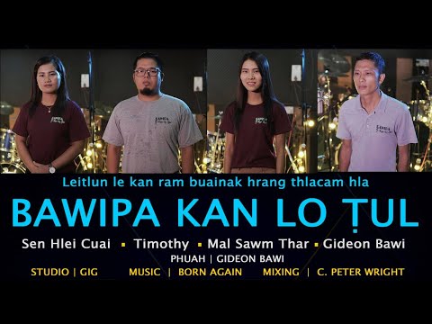 Bawipa Kan Lo Ṭul - Pathian Thangthatnak Hla Thar