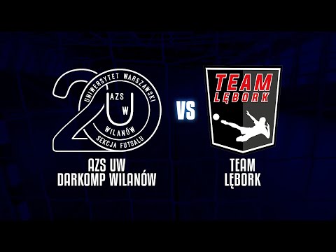 AZS UW Darkomp Wilanów vs. Team Lębork | Transmisja meczu 1. ligi futsalu