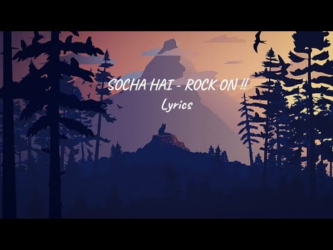 SOCHA HAI - Rock On !! (Lyrics)