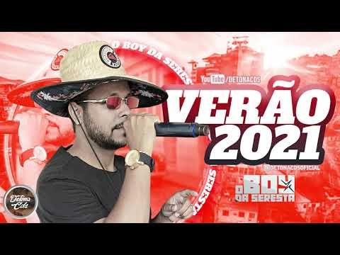 O BOY DA SERESTA VERÃO 2021 - REPERTÓRIO NOVO (MÚSICAS NOVAS) PRA PAREDÃO