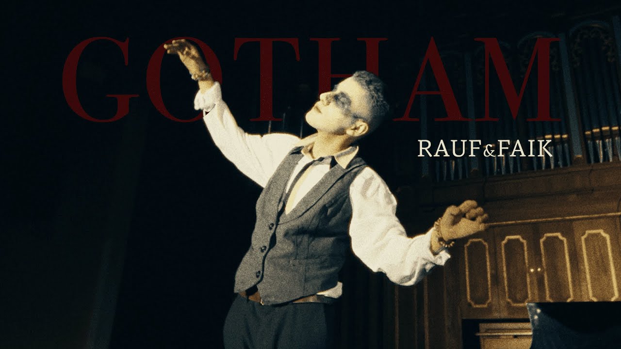 Rauf & Faik — Gotham