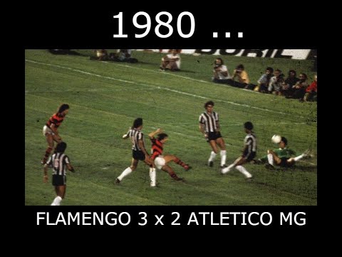 Flamengo 3 x 2 Atlético MG - 1980 - O Jogo para Sempre