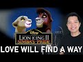 Love Will Find A Way Sing As Kiara Karaoke Lion King 2