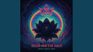 Hush-Matter Halo