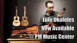 Lulu Ukuleles from PM Music Center