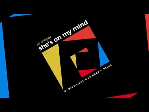 JP Cooper - She's On My Mind (Dj Blue - Light & Dj Marvio Remix)