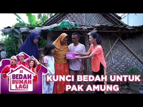 Penyerahan Kunci Bedah Rumah Untuk Pak Amung - Bedah Rumah Lagi