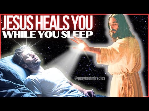 ✨JESUS CHRIST HEALS YOU IN YOUR SLEEP - LISTEN TO THIS PRAYER EVERY NIGHT✨🕊
