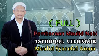 Download lagu { FULL } ASYROQOL / Maulid Syarofal Anam  ||  CILONGOK PASAR KEMIS mp3
