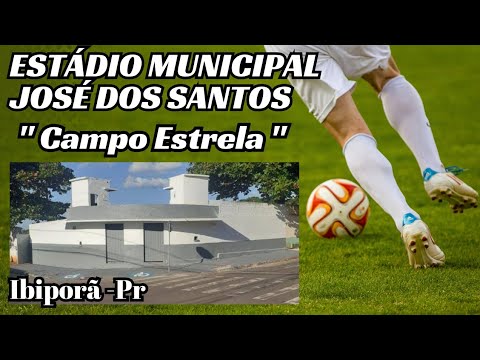 Campo Estrela de Ibiporã#Estádio Municipal José dos Santos#futebolbrasileiro fute