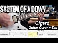 Cigaro System Of A Down Guitar Cover With Tab
