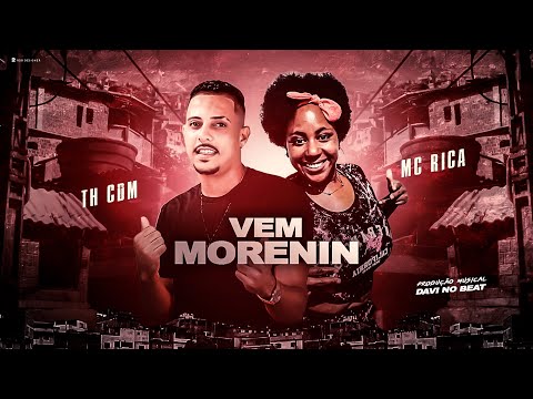 VEM MORENIN SATISFAZER  A MORENA AQUI  - TH CM & MC RICA
