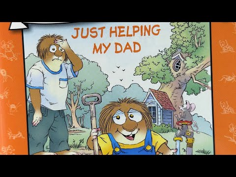 Little Critter (Just Helping My Dad ) A kids book read aloud