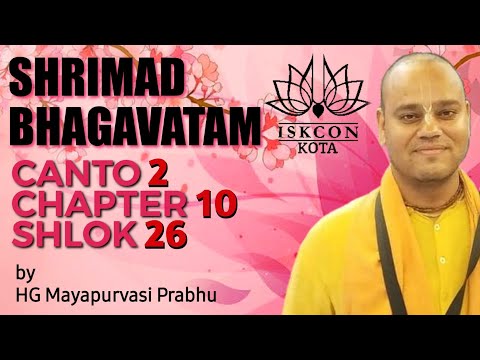 Srimad Bhagavatam 2.10.26 || HG MayapurVasi Prabhu || ISKCON Kota