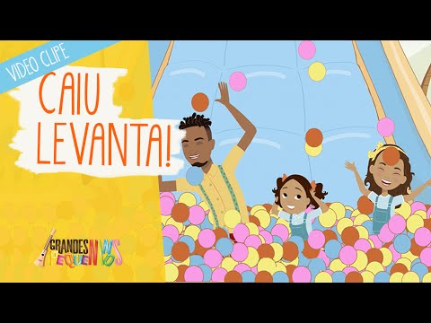 Caiu, Levanta - Grandes Pequeninos - Oficial