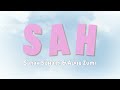 Sarah Suhairi & Alfie Zumi - SAH (Video Lirik)