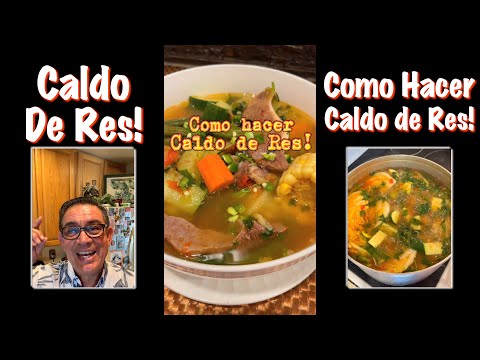 Caldo de Res - Como hacer Caldo de Res - Receta de Caldo de Res