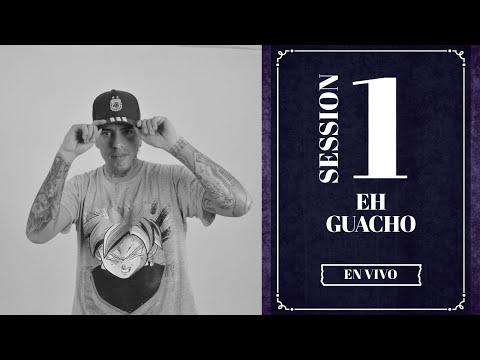 EH GUACHO - SESSION CUMBIERA #1