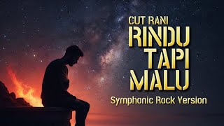 Download lagu Rindu Tapi Malu - Cut Rani | Symphonic Rock Version | AI Cover by ALOtone mp3