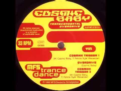 COSMIC BABY - Cosmikk Trigger 92 (MFS RECORDS)