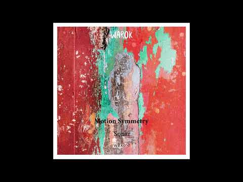 Motion Symmetry - Sonar [WRK050]