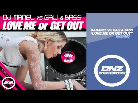 DNZF003// DJ MANEL vs. GALI & BASS - LOVE ME OR GET OUT (DNZ RECORDS)