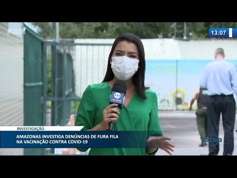Amazonas investiga denúncias de fura fila na vacinação contra Covid-19 29 01 2021