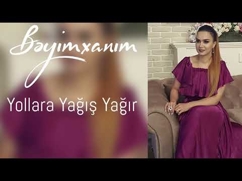 Beyimxanim - Yollara yağış yağır (Official Audio)