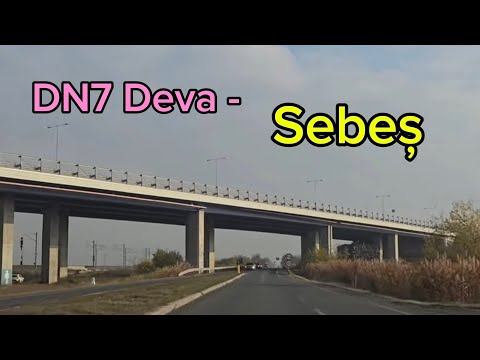 DN7 Deva-Simeria-Orăștie-Sebeș 🚘😍