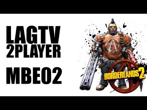 LAGTV2Player Borderlands 2 E2 -- [Jeff's POV LAGTV2]