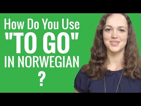 Ask a Norwegian Teacher - How Do You Use "to go" in Norwegian?