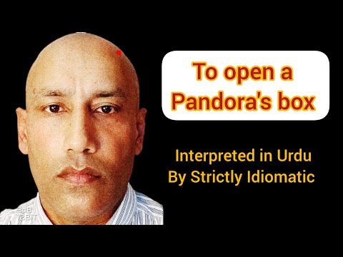 To open a Pandora's box | Strictly Idiomatic | Idioms and their meanings in Urdu | idioms and phrase