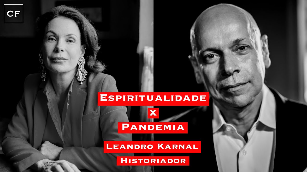 Leandro Karnal - Espiritualidade x Pandemia